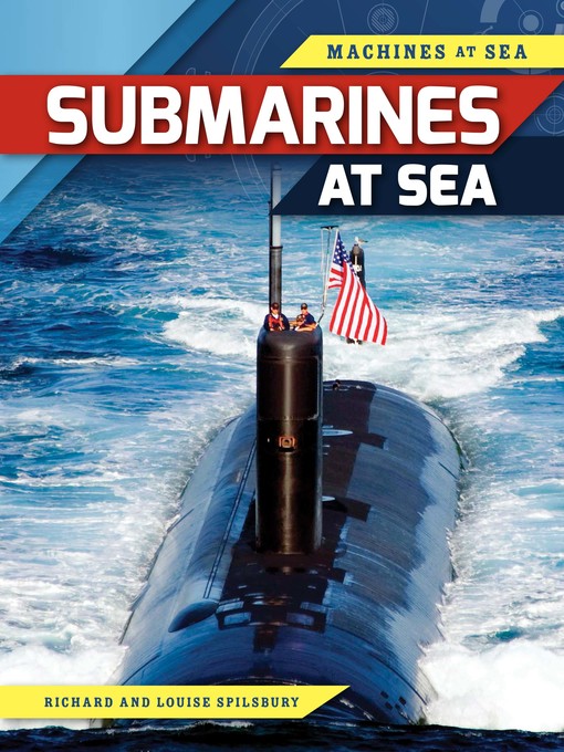 Title details for Submarines at Sea by Louise Spilsbury - Available